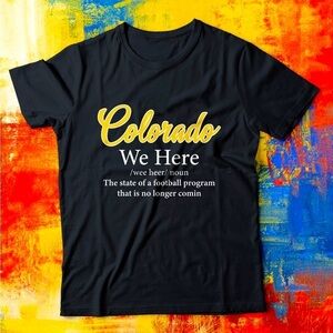 Colorado Buffaloes Football Deion Sanders We Here Shirt Size S, M, L, XL, 2X, 3X